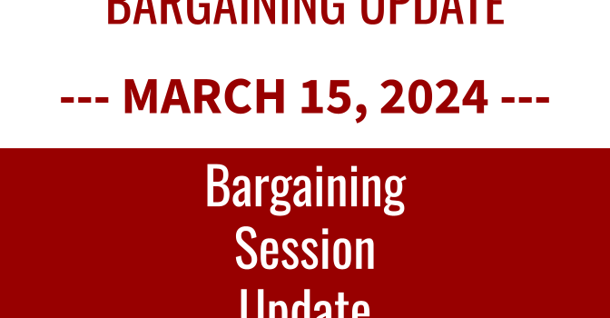 Bargaining Session Update – 3/15/2024