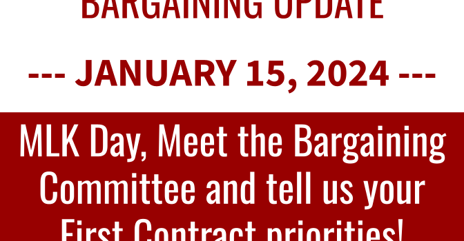 MLK Day, Meet the Bargaining Committee and tell us your First Contract priorities!